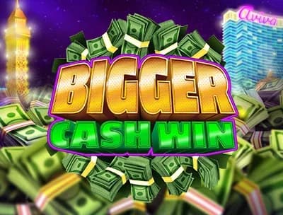 Bigger Cash Win 